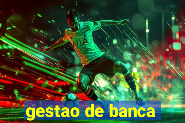 gestao de banca